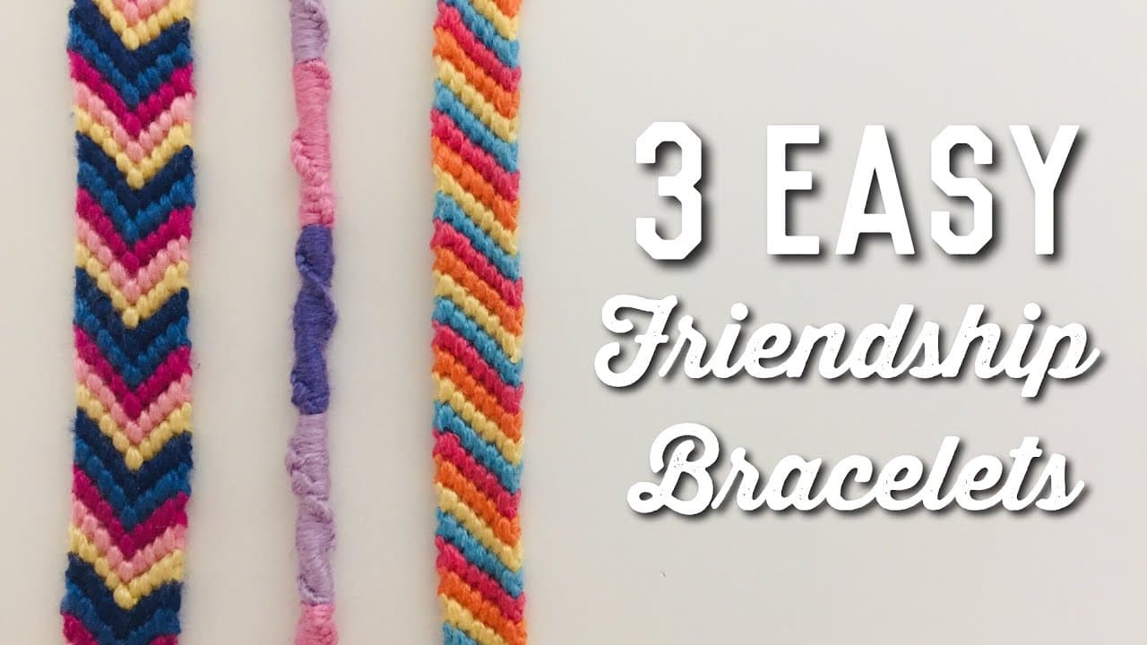 How to Make a Friendship Bracelet - 3 Easy Designs